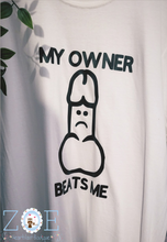 Load image into Gallery viewer, Medium Mens My Owner Beats Me Short Sleeve Tshirt TopNovelty Funny Rude Explicit
